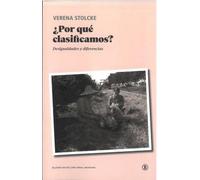 ¿POR QUÉ CLASIFICAMOS?: Desigualdades y diferencias: 1 (Serie General Universitaria)