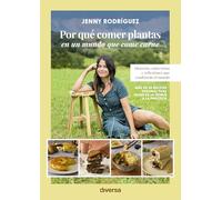 Por qué comer plantas en un mundo que come carne: 1 (Conciencia | Cocina natural)