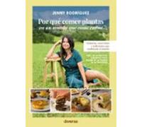 Por qué comer plantas en un mundo que come carne: 1 (Conciencia | Cocina natural)