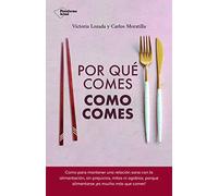 Por QUÉ COMES Como Comes