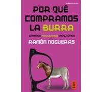 Por qué compramos la burra: Cómo nos persuadimos unos a otros (Kailas Psicología)