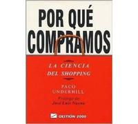 Por Que Compramos / Why We Buy: The Science of Shopping: La Ciencia Del Shopping / The Science of Shopping
