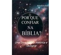 Por Que Confiar Na Bíblia? (ebook)