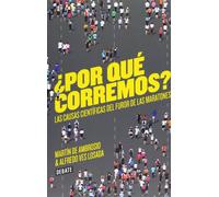 ¿Por qué corremos?: Las causas científicas del furor de las maratones (Ciencia y Tecnología)