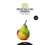 Por qué dar la vida a un mortal: Y otras lecciones (PENSAMIENTO)