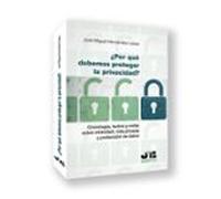 Por Qué Debemos Proteger La Privacidad?. Cronología Textos Y Notas Sob