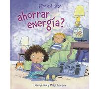 ¿Por qué debo ahorrar energía? (OCIO Y CONOCIMIENTOS - Por qué debo)