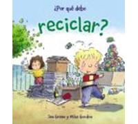 ¿Por qué debo reciclar?
