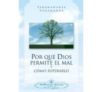 Por Qué Dios Permite El Mal Y Como Superarlo