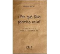 ¿por Qué Dios Permite Esto?