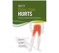 Por qué duele el dolor pélvico: educación en neurociencia para pacientes con dolor pélvico