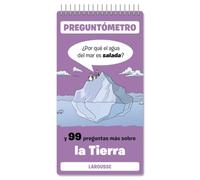 ¿Por qué el agua del mar es salada?: Y 99 preguntas más sobre la Tierra (LAROUSSE - Infantil / Juvenil - Castellano - A partir de 5/6 años - Preguntómetro)