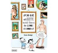 ¿por Que El Arte Esta Lleno De Gente Desnuda?