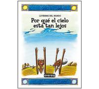 Por qué el cielo está tan lejos (Leyendas del mundo)