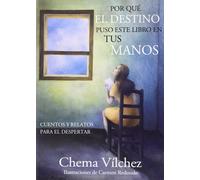 Por qué el destino puso este libro en tus manos. | Chema Vilchez