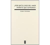 ¿Por qué el Dios del amor permite que suframos?