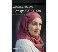 Por qué el islam: Mi vida como mujer, europea y musulmana (REALIDAD)