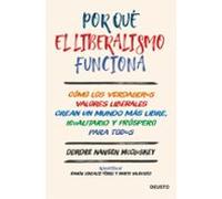 Por Que El Liberalismo Funciona