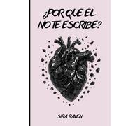 ¿Por qué él no te escribe?: Y qué hacer al respecto.