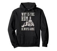 ¿Por qué el ron siempre se ha ido? Bebedor de ron divertido Sudadera con Capucha