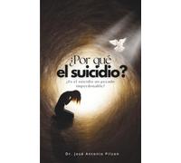 ¿Por qué el suicidio?: ¿Es el suicidio un pecado imperdonable?