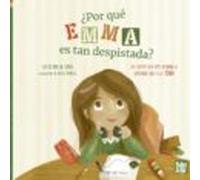 ¿POR QUÉ EMMA ES TAN DESPISTADA?: Un cuento que nos ayudará a entender qué es la TDAH (ARTE)