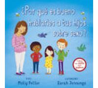 ¿por Que Es Bueno Hablarles A Tu Hijos Sobre Sexo?