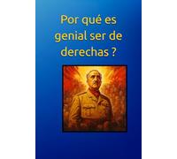 Por qué es genial ser de derechas ?