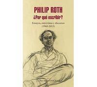 ¿Por qué escribir?: Ensayos, entrevistas y discursos (1960-2013) (Random House)