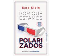 Por qué estamos polarizados (Ensayo)
