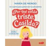 ¿por Que Estás Triste Casilda? Un Cuento Para Potenciar La Autoestima