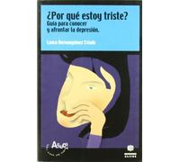 Por que estoy triste: Guía para conocer y afrontar la depresión (ARAUCA. TEMAS DEL NUEVO SIGLO)