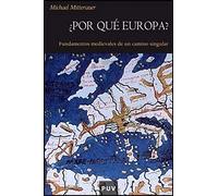 ¿Por qué Europa?: Fundamentos medievales de un camino singular: 53 (Història)