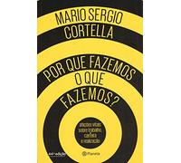 Por que Fazemos o que Fazemos? (Em Portuguese do Brasil)