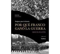 Por Qué Franco Ganó La Guerra. Imágenes Para La Historia