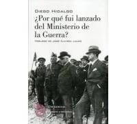¿Por qué fui lanzado del Ministerio de la Guerra?