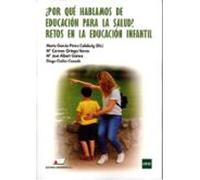¿ Por Qué Hablamos De Educación Para La Salud?. Retos En La Educa Ción