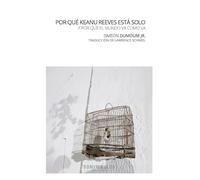 POR QUÉ KEANU REEVES ESTÁ SOLO: Y POR QUÉ EL MUNDO SIGUE ASÍ: 64 (MACASAR POESÍA)