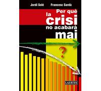 Por què la crisi no acabarà mai: 37 (Laertes Català)