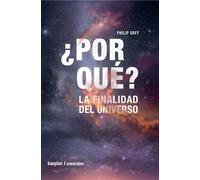 ¿Por qué? La finalidad del Universo | Philip Goff