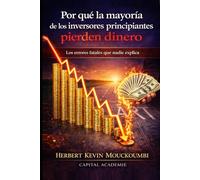 Por qué la mayoría de los inversores principiantes pierden dinero: Los errores fatales que nadie explica