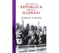 ¿por Que La Republica Perdio La Guerra?
