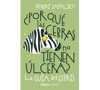 ¿Por qué las cebras no tienen úlcera?: La guía del estrés (13/20)