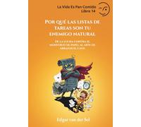 Por qué las listas de tareas son tu enemigo natural: De la lucha contra el monstruo de papel al arte de abrazar el caos