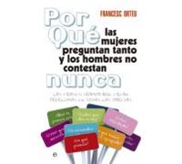 ¿por Que Las Mujeres Preguntan Tanto Y Los Hombres No Contestan N Unca