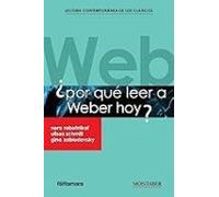 ¿por Que Leer A Weber Hoy?