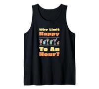 ¿por qué limitar la Felicidad a una Hora? Bebida Divertida Happy Hour Camiseta sin Mangas