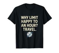 ¿por qué limitar la Felicidad a una Hora? Camiseta