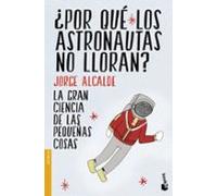 ¿Por qué los astronautas no lloran? (Divulgación)