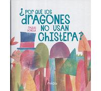 Por qué los dragones no llevan chistera (MIAU)